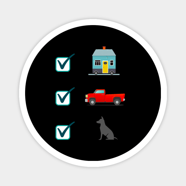 Tiny House Check, Truck Check, Dog Check Magnet by iosta